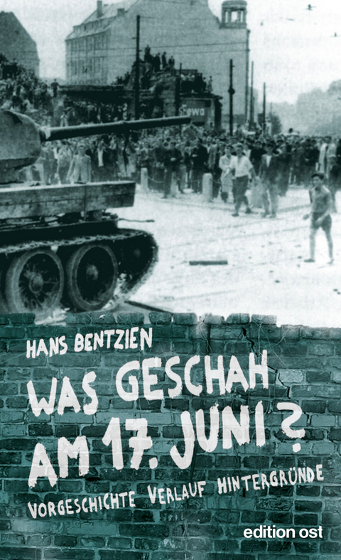 Was geschah am 17. Juni? - Hans Bentzien