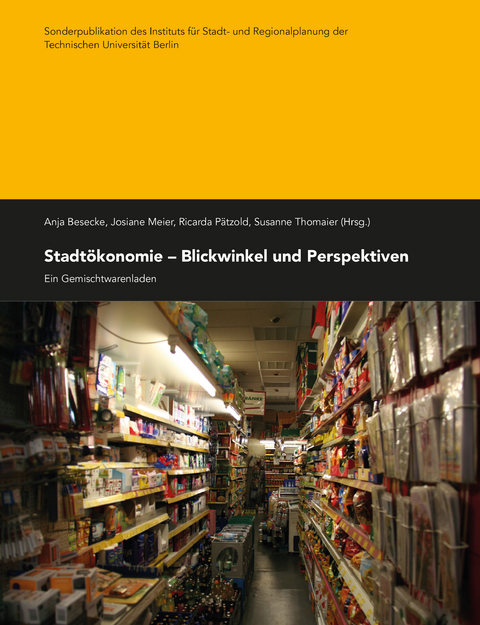 Stadtökonomie – Blickwinkel und Perspektiven | Perspectives on urban economics - 