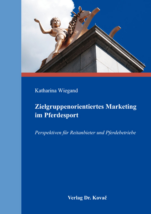 Zielgruppenorientiertes Marketing im Pferdesport - Katharina Wiegand