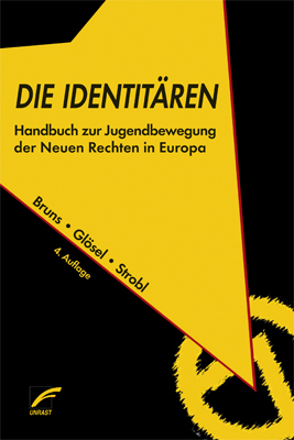 Die Identitären - Julian Bruns, Kathrin Glösel, Natascha Strobl