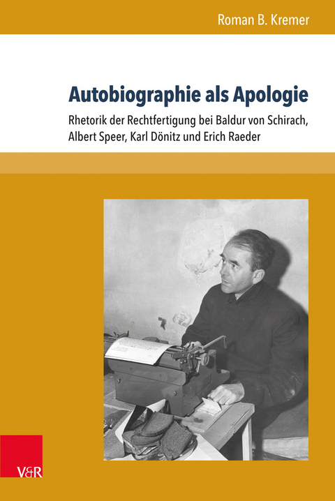 Autobiographie als Apologie - Roman B. Kremer