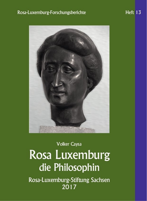 Rosa Luxemburg die Philosophin - Volker Caysa
