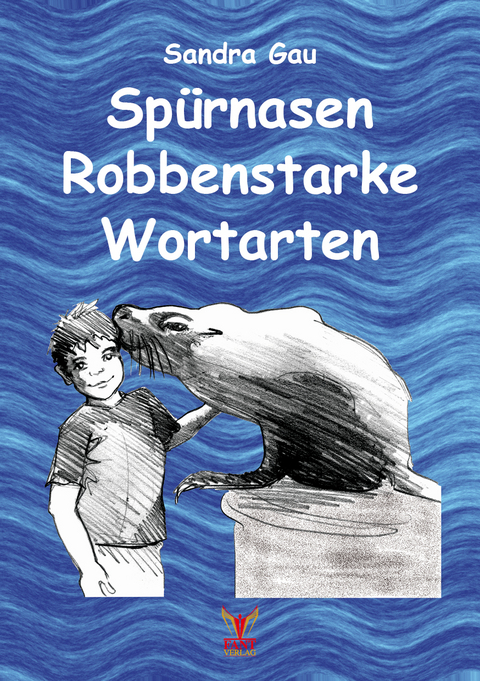 Spürnasen Robbenstarke Wortarten - Sandra Gau