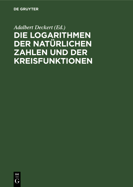 Die Logarithmen der natürlichen Zahlen und der Kreisfunktionen - 