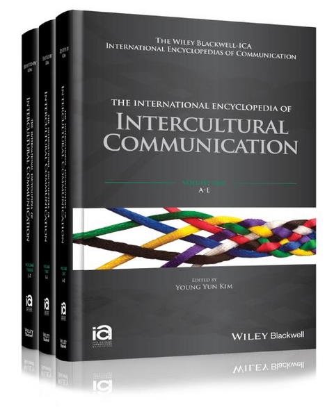 The International Encyclopedia of Intercultural Communication, 3 Volume Set - 
