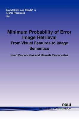 Minimum Probability of Error Image Retrieval - Nuno Vasconcelos, Manuela Vasconcelos