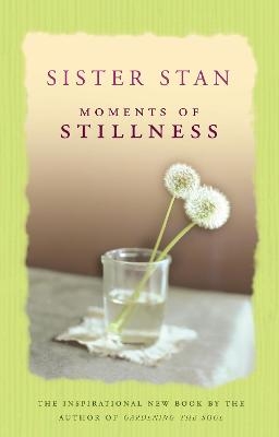 Moments of Stillness - Stanislaus Kennedy
