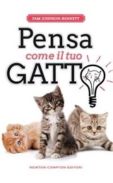 Pensa come il tuo gatto -  Bennett, Pam Johnson