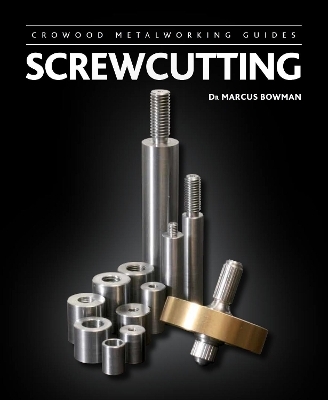 Screwcutting - Marcus Bowman