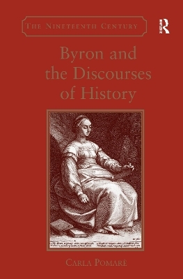 Byron and the Discourses of History - Carla Pomarè