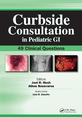 Curbside Consultation in Pediatric GI - Joel Rosh, Athos Bousvaros