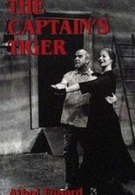 The Captain's Tiger - Athol Fugard