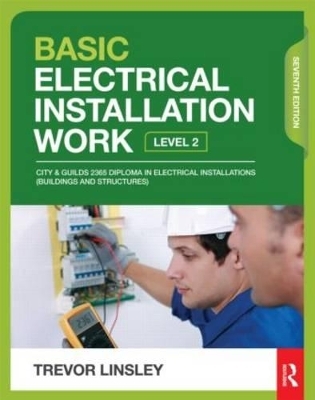 Basic Electrical Installation Work, 7th ed - Trevor Linsley