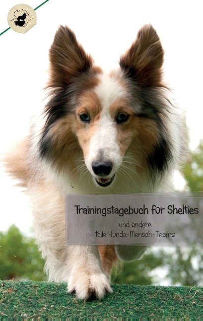 Trainingstagebuch für Shelties - Sissi Steuerwald