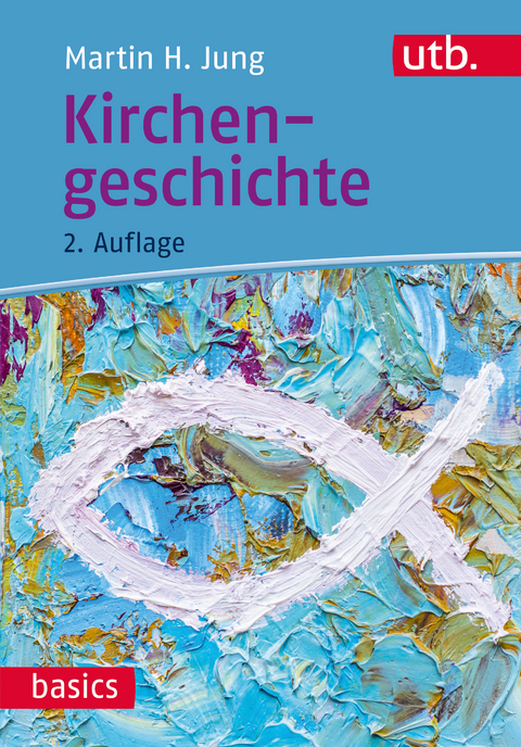 Kirchengeschichte - Martin H. Jung