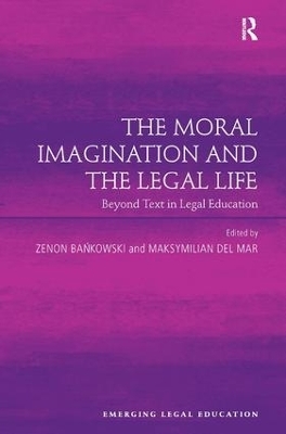 The Moral Imagination and the Legal Life - 