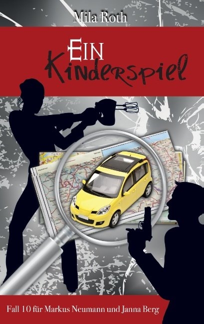 Ein Kinderspiel - Mila Roth