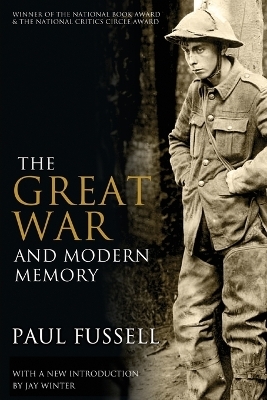 The Great War and Modern Memory - Paul Fussell