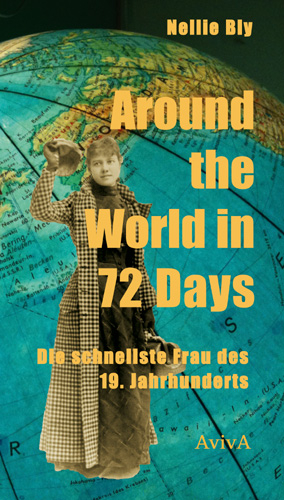 Around the World in 72 Days - Nellie Bly