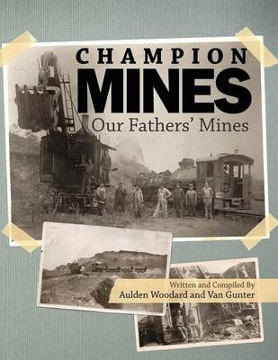 THE Champion Mines - Aulden Woodard, Van Gunter