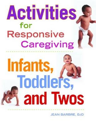 Activities for Responsive Caregiving - Jean Barbre