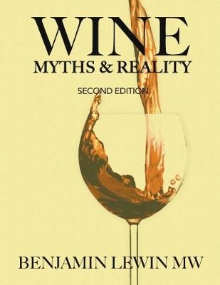 Wine Myths & Reality - Benjamin Lewin