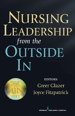 Nursing Leadership from the Outside In - 