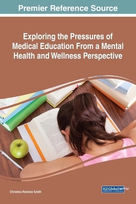 Exploring the Pressures of Medical Education From a Mental Health and Wellness Perspective - 