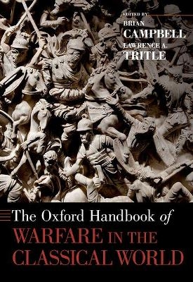 The Oxford Handbook of Warfare in the Classical World - 