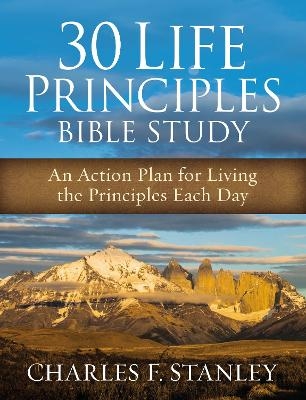 30 Life Principles Bible Study - Charles F. Stanley