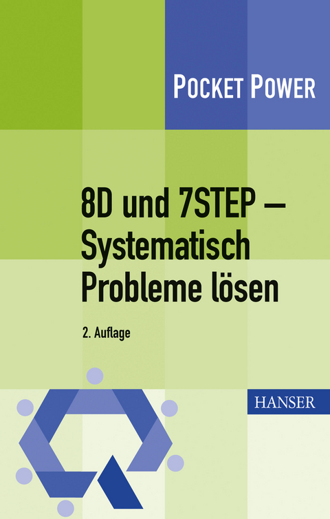 8D und 7STEP - Systematisch Probleme lösen - Berndt Jung, Stefan Schweißer, Johann Wappis