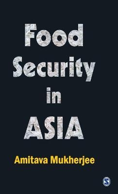 Food Security in Asia - Amitava Mukherjee