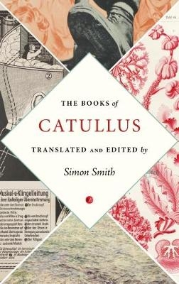 The Books of Catullus - Gaius Valerius Catullus