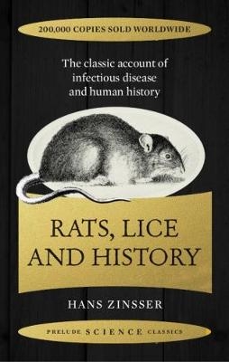 Rats, Lice and History - Hans Zinsser