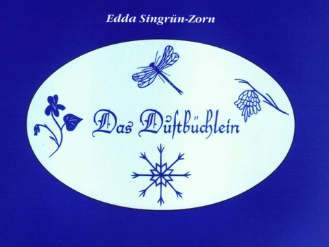 Das Duftbüchlein - Edda Singrün-Zorn