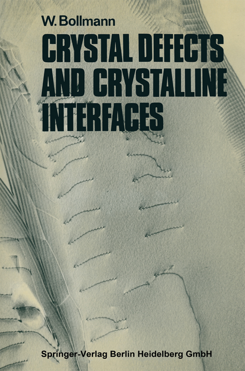 Crystal Defects and Crystalline Interfaces - Walter Bollmann
