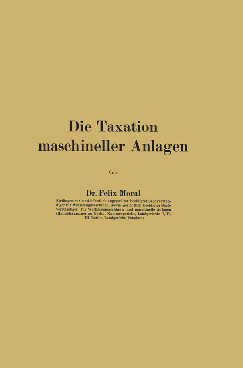 Die Taxation maschineller Anlagen - Felix Moral