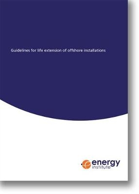 Guidelines for life extension of offshore installations