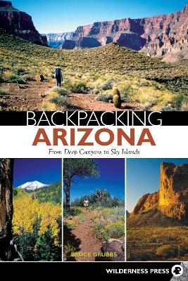 Backpacking Arizona - Bruce Grubbs