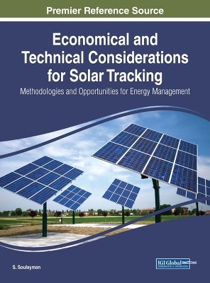 Economical and Technical Considerations for Solar Tracking: Methodologies and Opportunities for Energy Management - S. Soulayman