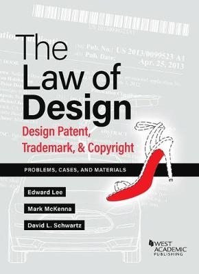 The Law of Design - Edward S. Lee, Mark McKenna, David Schwartz