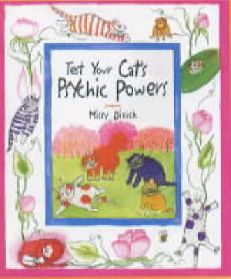 Test Your Cat's Psychic Powers - Missy Dizick