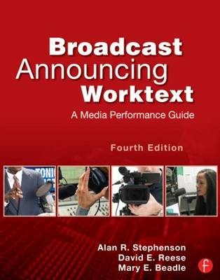 Broadcast Announcing Worktext - Alan R. Stephenson, Reed Smith, Mary E. Beadle