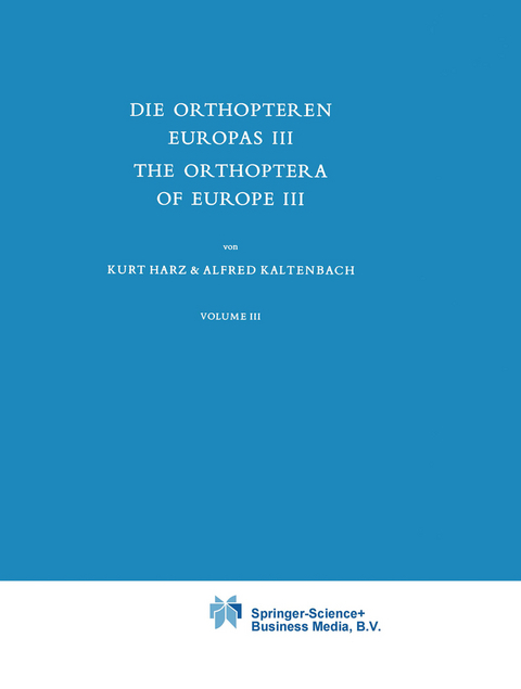 Die Orthopteren Europas III / The Orthoptera of Europe III - A. Harz, A. Kaltenbach