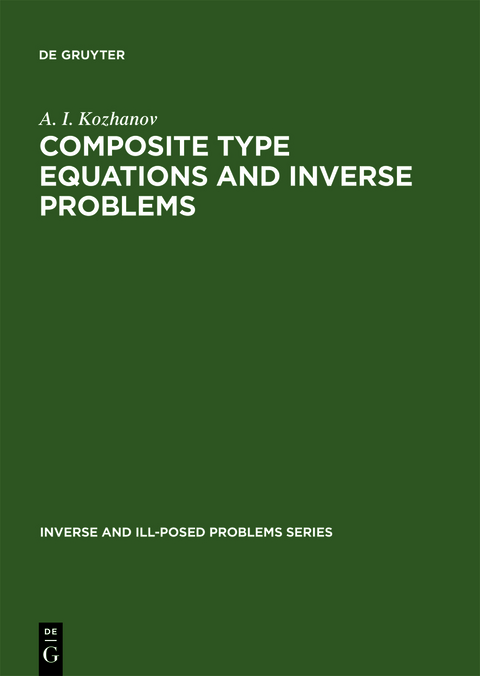Composite Type Equations and Inverse Problems - A. I. Kozhanov
