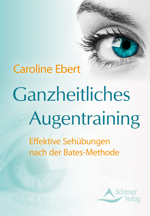 Ganzheitliches Augentraining - Caroline Ebert