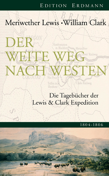 Der weite Weg nach Westen - Lewis Meriwether;  Clark