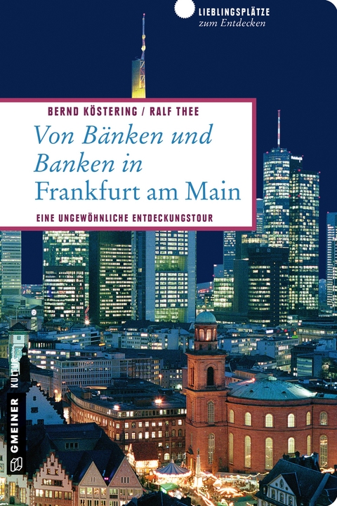 Von Bänken und Banken in Frankfurt am Main - Bernd Köstering, Ralf Thee