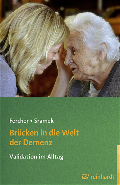 Brücken in die Welt der Demenz - Petra Fercher, Gunvor Sramek