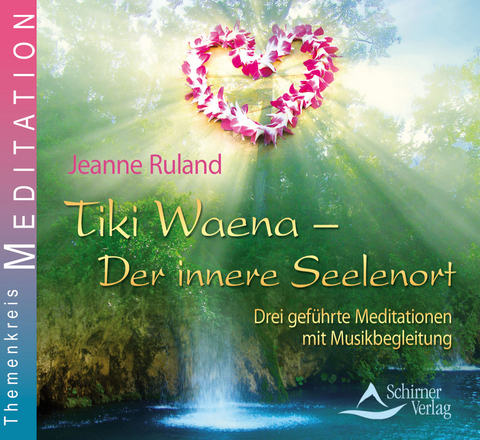 Tiki Waena - Der innere Seelenort - Jeanne Ruland